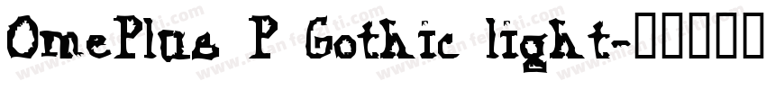 OmePlus P Gothic light字体转换